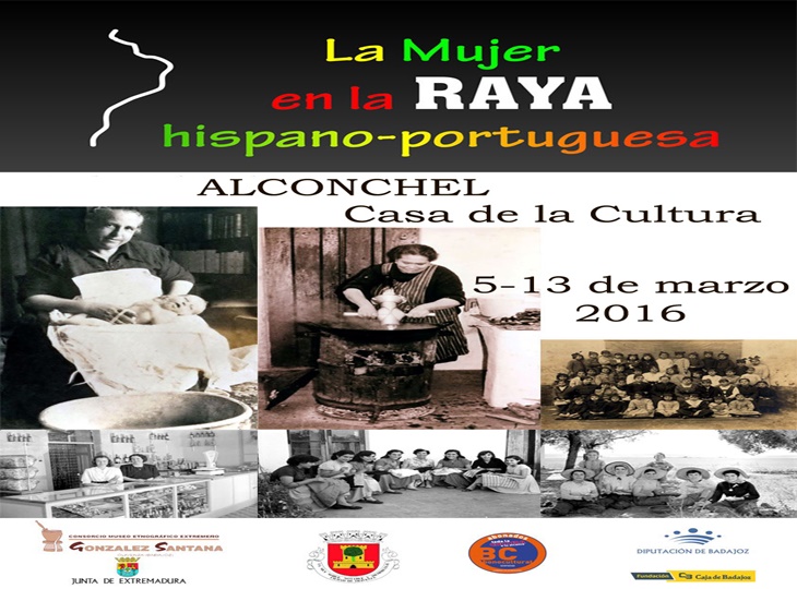 Alconchel acoge la exposición itineraria ‘La mujer en la Raya Hispano-Portuguesa’