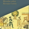 Un libro analiza la figura del conquistador extremeño Hernán Cortés