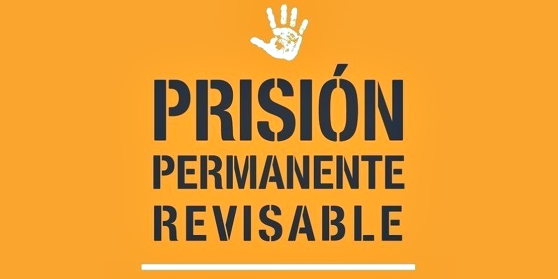 Campaña nacional de firmas por la Prisión Permanente Revisable
