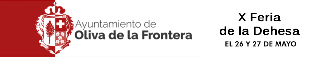 FERIA DE LA DEHESA - OLIVA DE LA FRONTERA