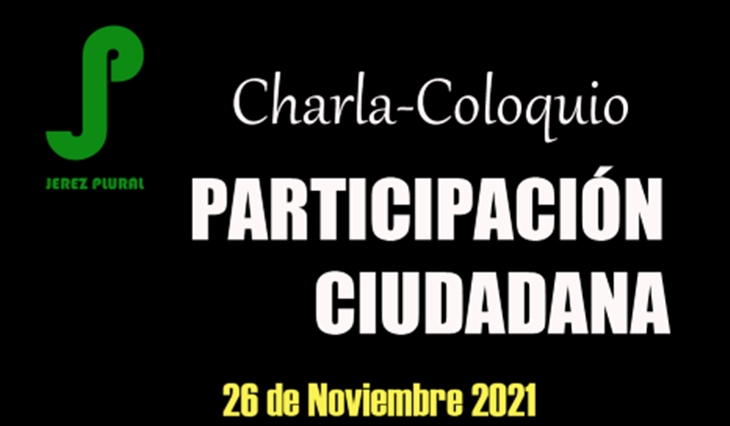 Jerez Plural organiza una charla-coloquio sobre participación ciudadana