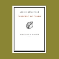 La Editora Regional publica ‘Cuaderno de campo’, de Adolfo Gómez Tomé