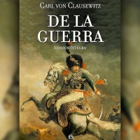 OPINIÓN: "De la guerra", del manual a la realidad