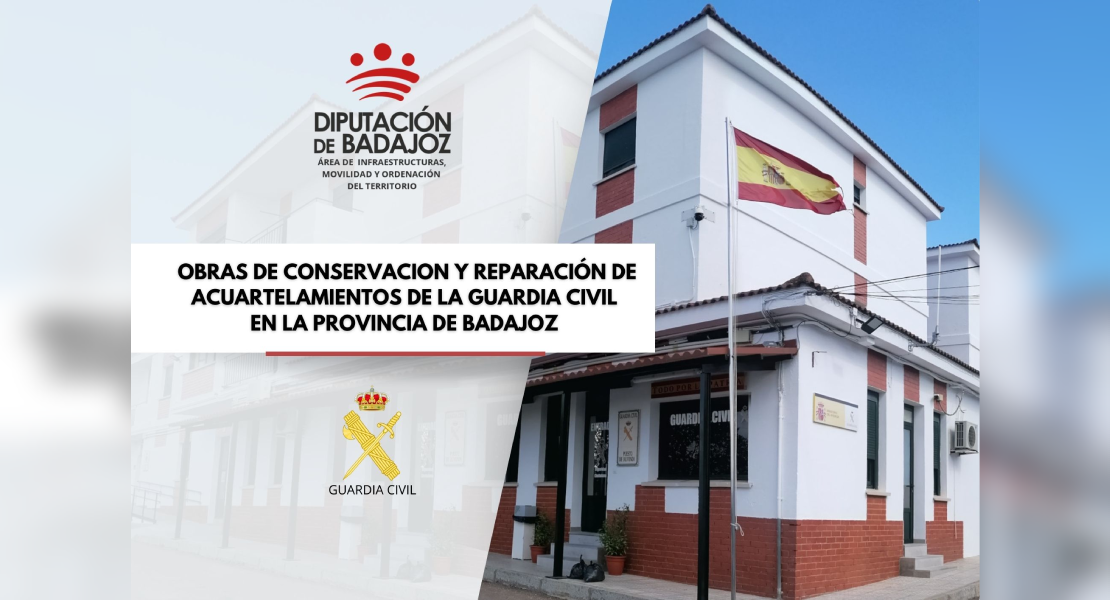Diputación destina casi 200.000 € para renovar cuartes de Guardia Civil en la provincia de Badajoz