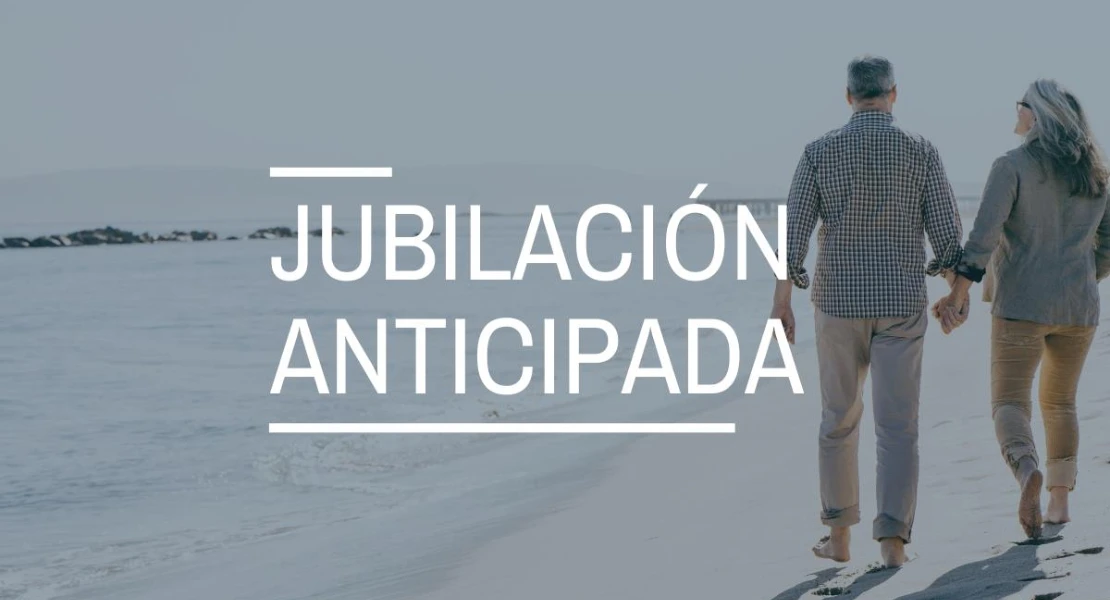 Jubilación anticipada por voluntad del trabajador: ¿qué es y cómo solicitarla?