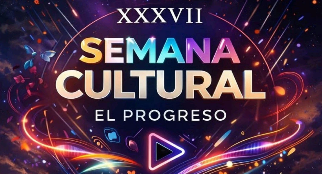 Inclusión real para todos: El Progreso presenta su XXXVII Semana Cultural
