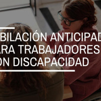 ¿Con qué porcentaje de discapacidad puedes optar a la jubilación anticipada?